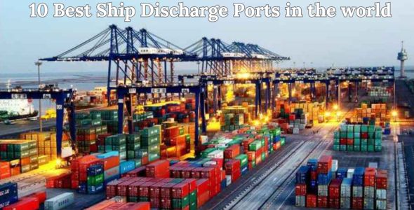 Ten Best Ship Discharge Ports in the World