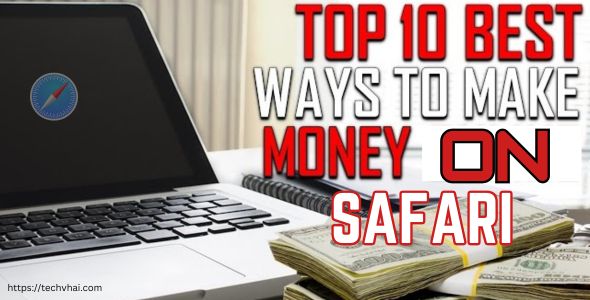 Top Ten Best Ways to Make Money on Safari in 2025