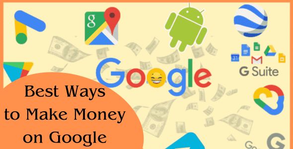 Ten Best Ways to Make Money on Google