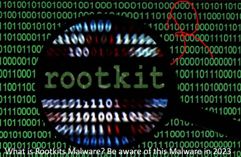 What is Rootkits? Malware Be aware of this Malware in 2023