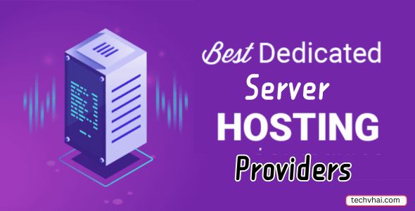 Best Dedicated Server Hosting Providers